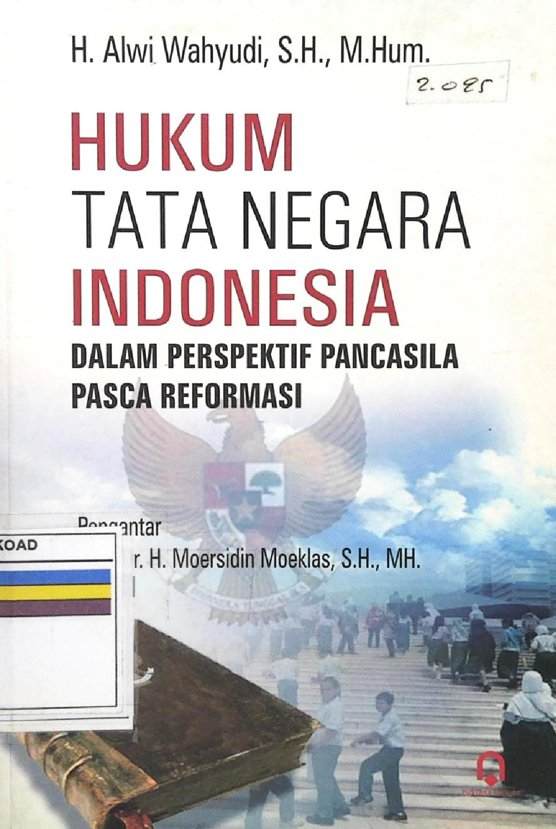 Hukum Tata Negara Indonesia Dalam Perspektif Pancasila Pasca Reformasi